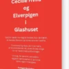 Cecilie Hviid Og Elverpigen I Glashuset