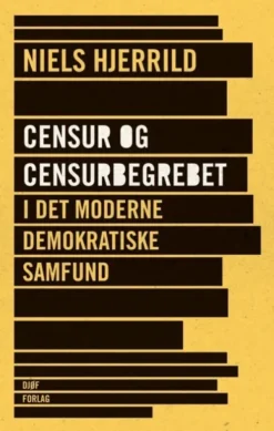 Censur Og Censurbegrebet I Det Moderne Demokratiske Samfund