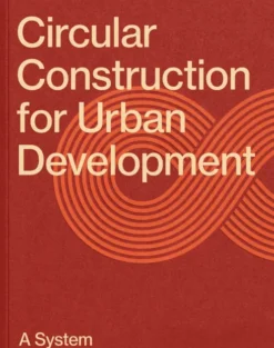 Circular Construction For Urban Development