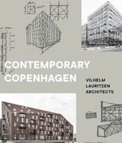 Contemporary Copenhagen : Vilhelm Lauritzen Architects