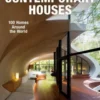Contemporary Houses. 100 Homes Around The World