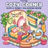Cozy Corner: Cute & Comfy Colouring Book