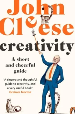 Creativity: A Short And Cheerful Guide
