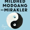Dage Med Mildhed, Modgang Og Mirakler