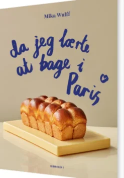 Da Jeg Lærte At Bage I Paris