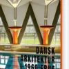 Dansk Arkitektur I 1960'erne