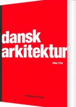 Dansk Arkitektur Siden 1754