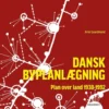 Dansk Byplanlægning 1938-1992