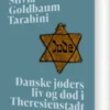 Danske Jøders Liv Og Død I Theresienstadt