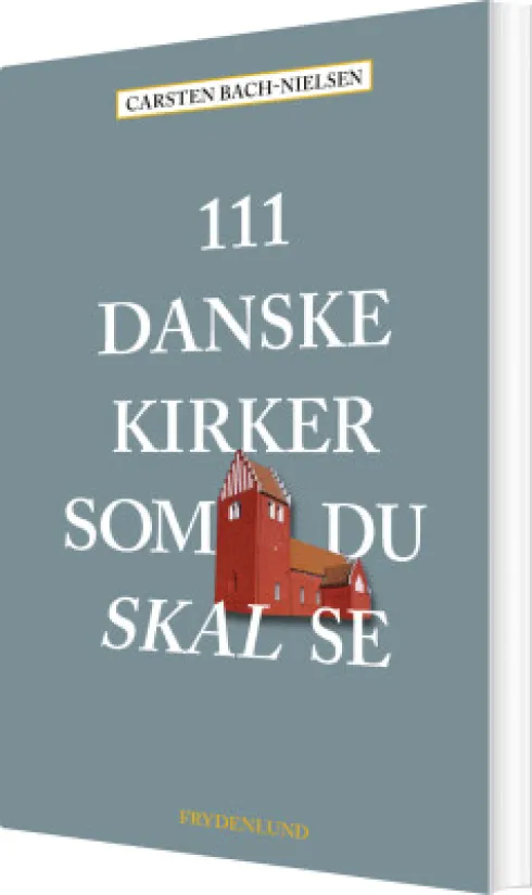 111 Danske Kirker Som Du Skal Se