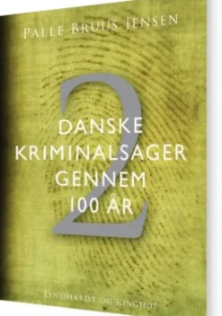 Danske Kriminalsager Gennem 100 År. Del 2
