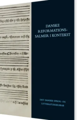 Danske Reformationssalmer I Kontekst