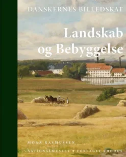 Danskernes Billedskat. Landskab Og Bebyggelse