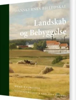Danskernes Billedskat. Landskab Og Bebyggelse