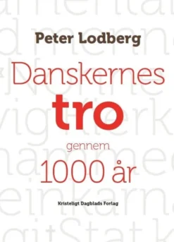 Danskernes Tro Gennem 1000 År