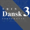 Dansk Trin 3, Teksthæfte