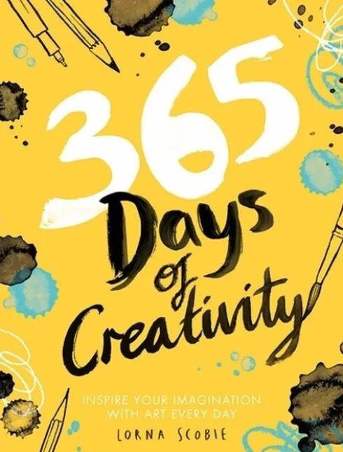 365 Days Of Creativity: Inspire Your Imagination With Art Every Day