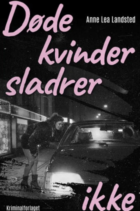 Døde Kvinder Sladrer Ikke