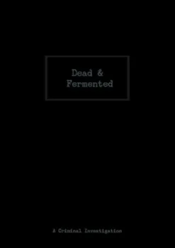 Dead & Fermented