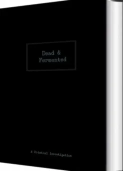Dead & Fermented