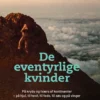 De Eventyrlige Kvinder