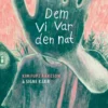 Dem Vi Var Den Nat