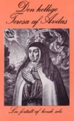 Den Hellige Teresa Af Avila's Liv
