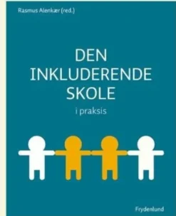 Den Inkluderende Skole I Praksis