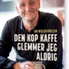 Den Kop Kaffe Glemmer Jeg Aldrig