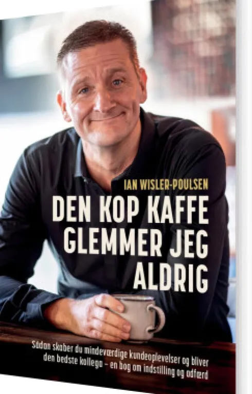 Den Kop Kaffe Glemmer Jeg Aldrig