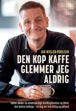 Den Kop Kaffe Glemmer Jeg Aldrig