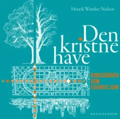 Den Kristne Have