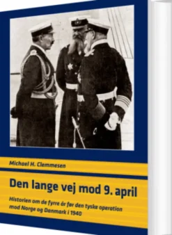 Den Lange Vej Mod 9. April