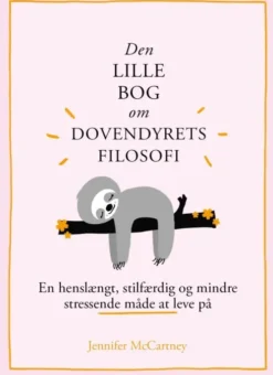 Den Lille Bog Om Dovendyrets Filosofi
