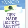 Den Nåde Jeg Ikke Kendte