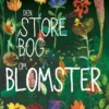 Den Store Bog Om Blomster