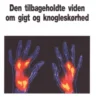 Den Tilbageholdte Viden Om Gigt Og Knogleskørhed