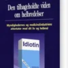 Den Tilbageholdte Viden Om Helbredelser