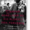 Derfor Forelsker Du Dig Aldrig I Den Forkerte