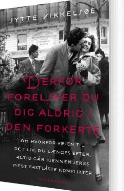 Derfor Forelsker Du Dig Aldrig I Den Forkerte