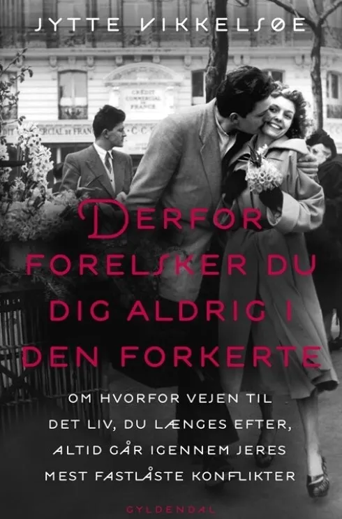 Derfor Forelsker Du Dig Aldrig I Den Forkerte