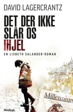 Det Der Ikke Slår Os Ihjel - Millennium 4