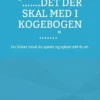 ".......Det Dér Skal Med I Kogebogen ......."