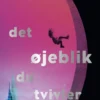 Det Øjeblik Du Tvivler