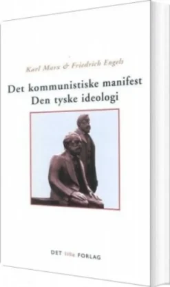 Det Kommunistiske Manifest Den Tyske Ideologi