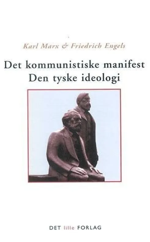 Det Kommunistiske Manifest Den Tyske Ideologi