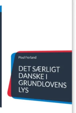 Det Særligt Danske I Grundlovens Lys
