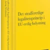 Det Strafferetlige Legalitetsprincip I Eu-Retlig Belysning