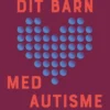 Dit Barn Med Autisme