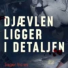 Djævlen Ligger I Detaljen
